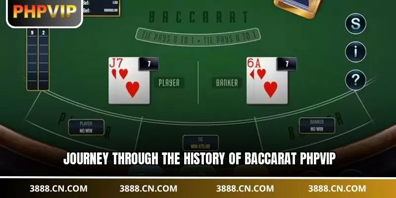 Journey through the history of baccarat PHPVIP