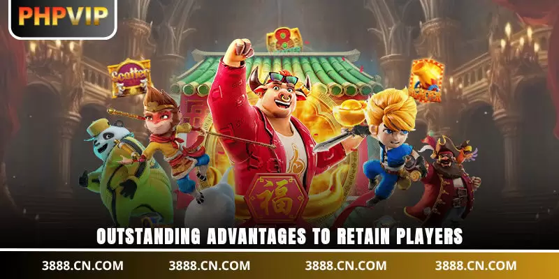 Outstanding advantages to retain players