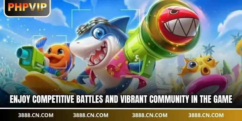 Enjoy competitive battles and vibrant community in the game