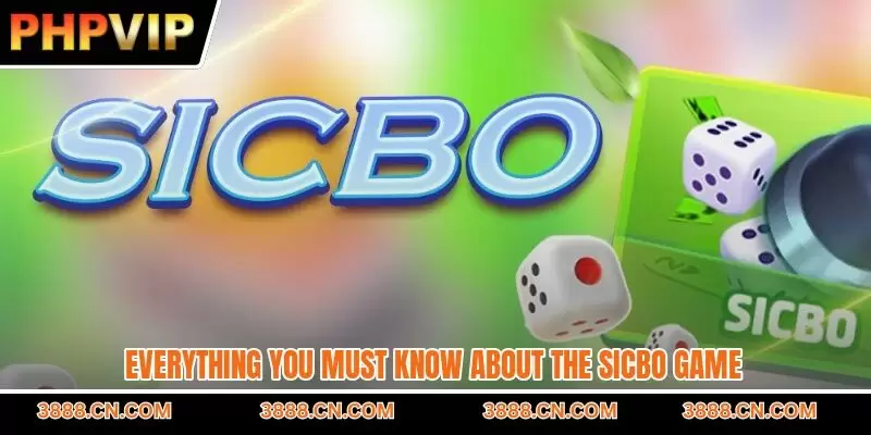 Everything you must know about the sicbo game