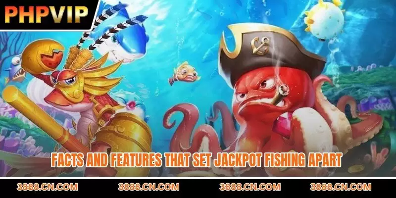 Facts and features that set Jackpot Fishing apart
