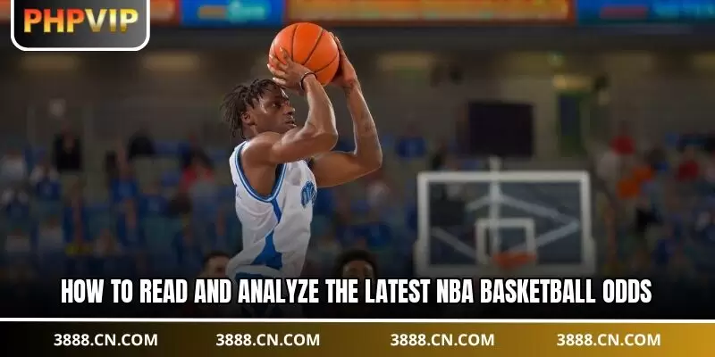 How to read and analyze the latest NBA basketball odds