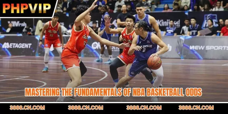 Mastering the fundamentals of NBA basketball odds