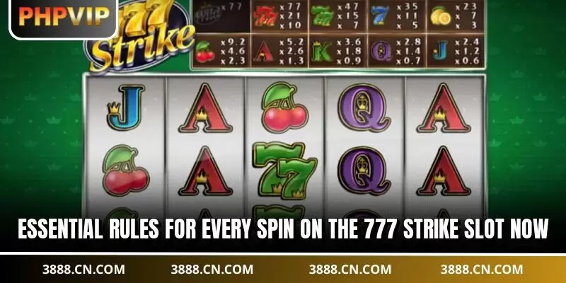 Essential rules for every spin on the 777 Strike Slot now
