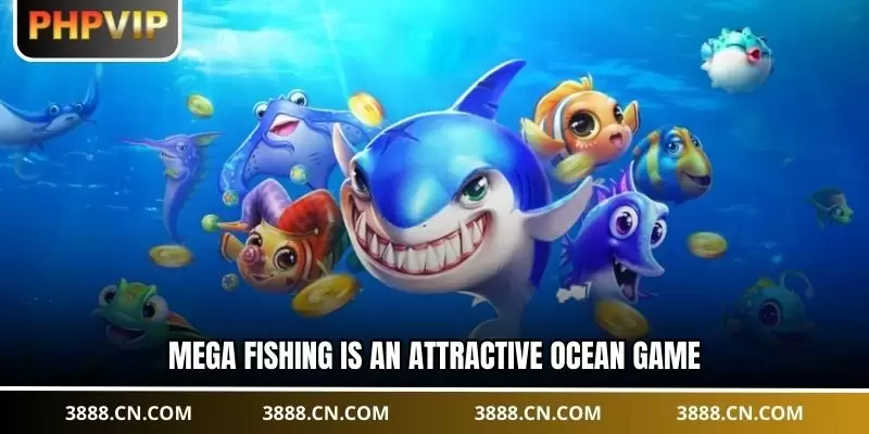 Mega fishing is an attractive ocean game