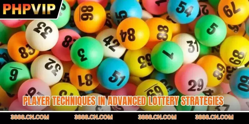 Player techniques in advanced lottery strategies