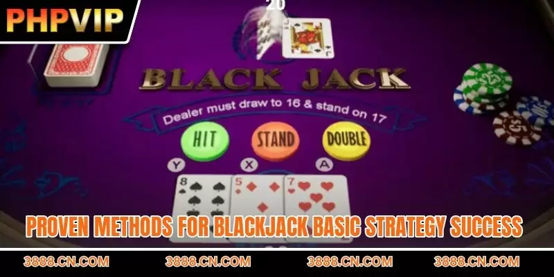 Proven methods for blackjack basic strategy success