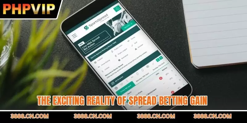 The exciting reality of spread betting gain