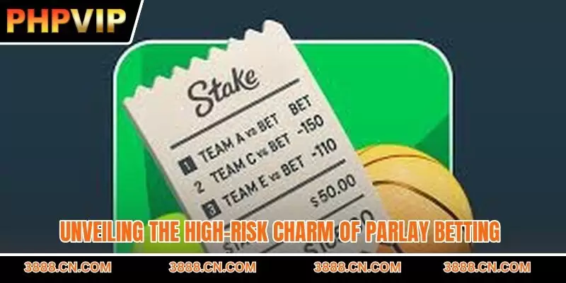 Unveiling the high-risk charm of parlay betting