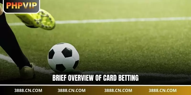 Brief overview of card betting