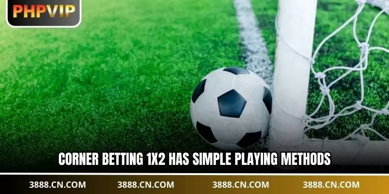 Corner betting 1x2 has simple playing methods