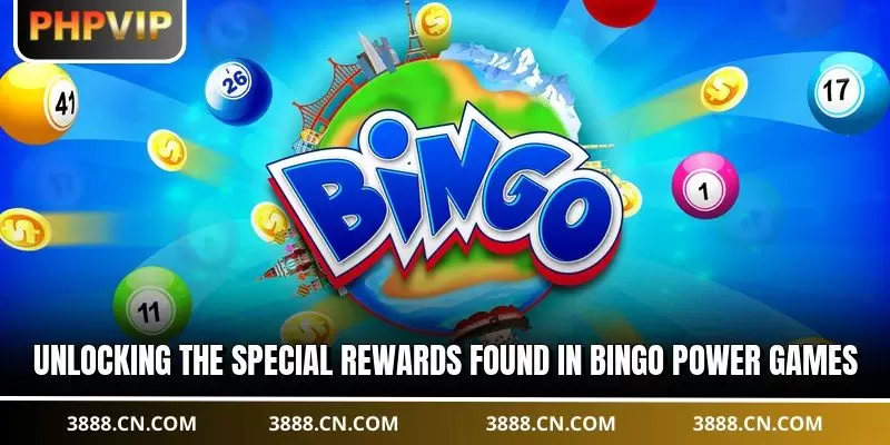 Unlocking the special rewards found in Bingo Power games