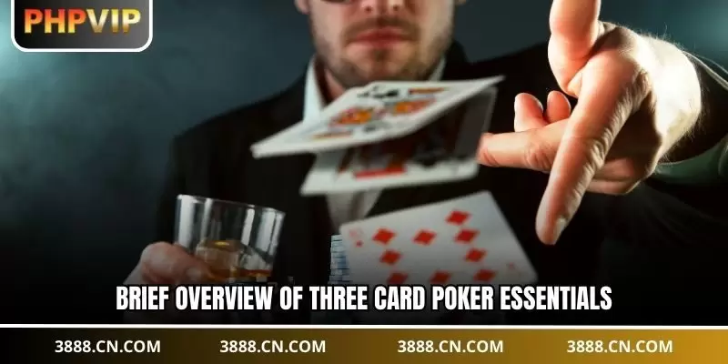 Brief overview of Three Card Poker essentials